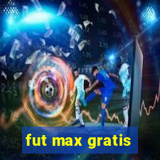 fut max gratis